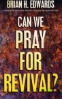 Can We Pray For Revival ?